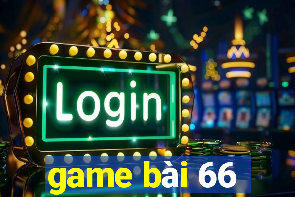 game bài 66