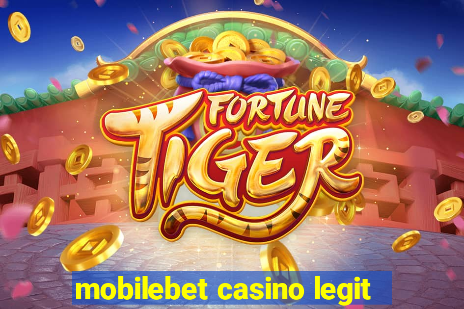 mobilebet casino legit