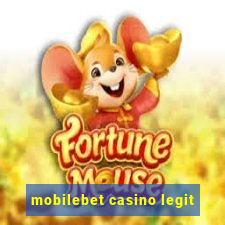 mobilebet casino legit