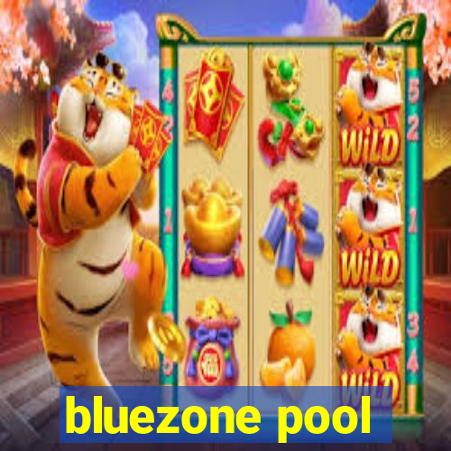 bluezone pool