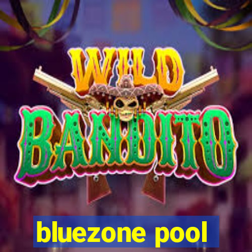 bluezone pool