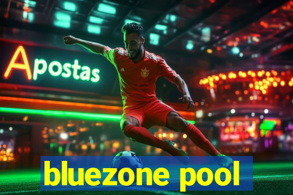 bluezone pool