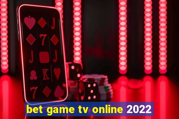 bet game tv online 2022