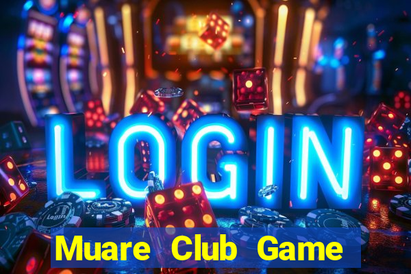 Muare Club Game Bài B52 Đổi Thưởng