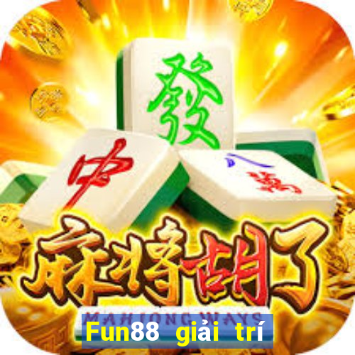 Fun88 giải trí thường xuyên Việt nam