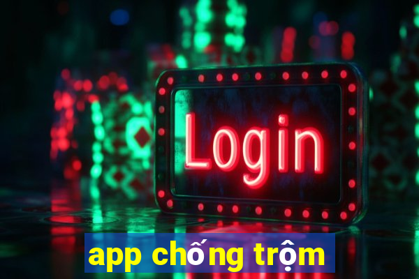 app chống trộm