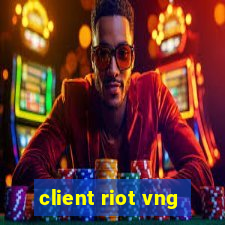 client riot vng