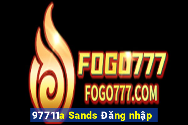 97711a Sands Đăng nhập