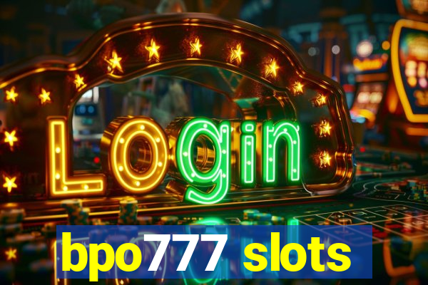 bpo777 slots