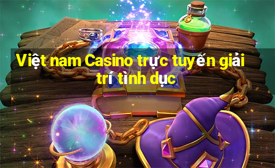 Việt nam Casino trực tuyến giải trí tình dục