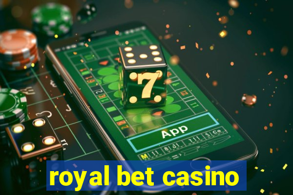 royal bet casino