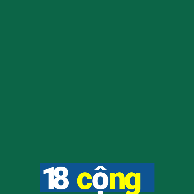 18 cộng