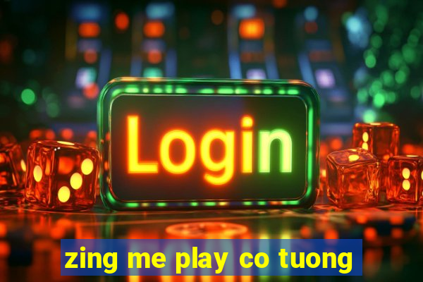 zing me play co tuong