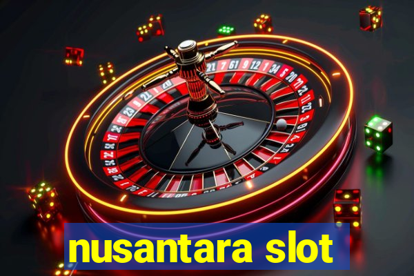 nusantara slot