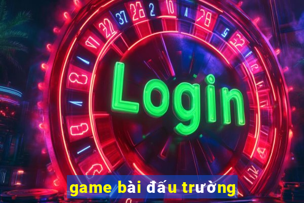 game bài đấu trường