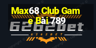 Max68 Club Game Bài 789