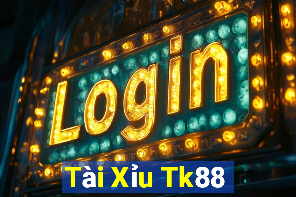 Tài Xỉu Tk88