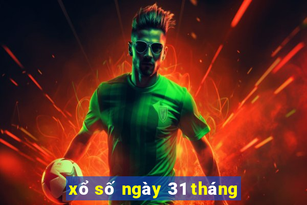 xổ số ngày 31 tháng