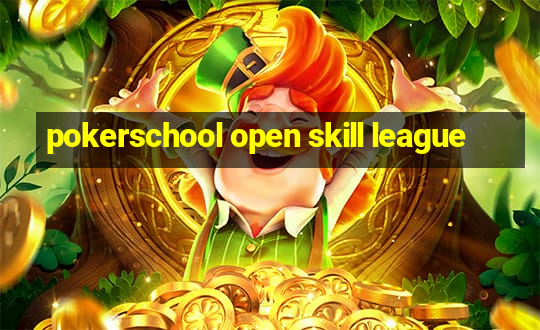 pokerschool open skill league