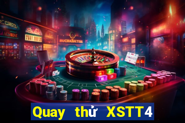 Quay thử XSTT4 ngày 22