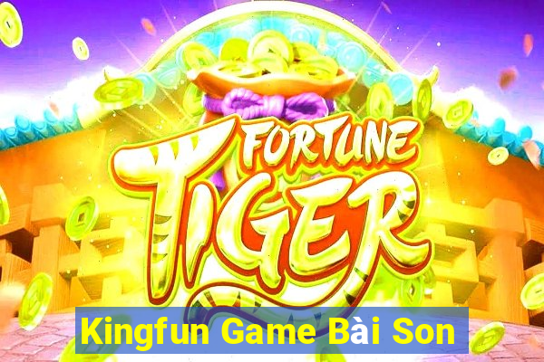 Kingfun Game Bài Son