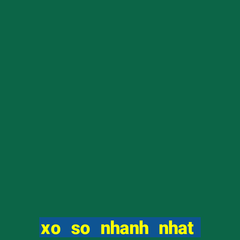 xo so nhanh nhat 3 mien