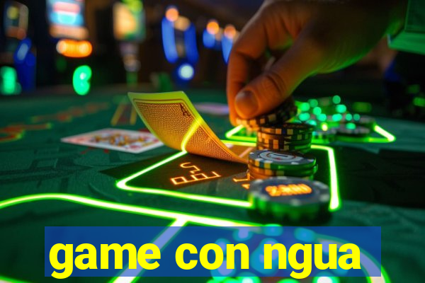 game con ngua