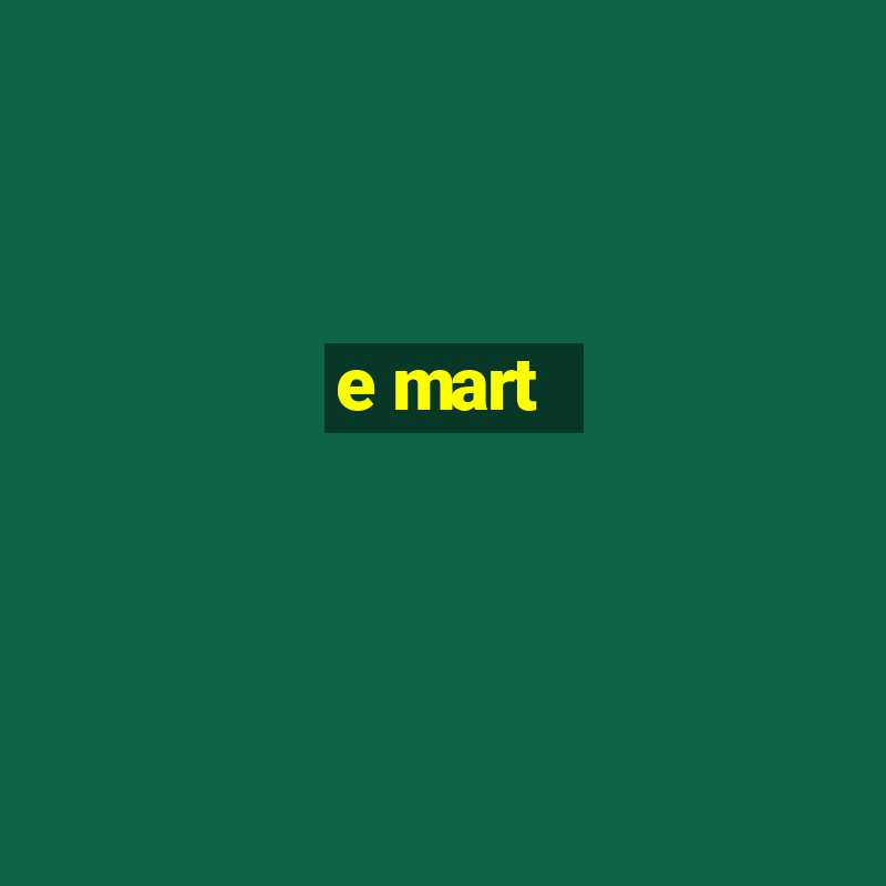 e mart