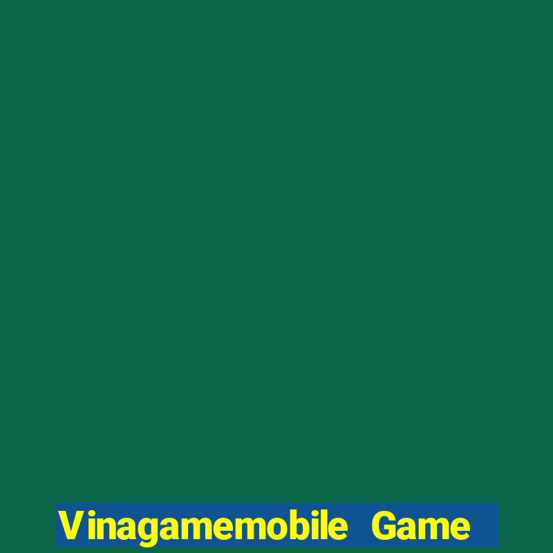 Vinagamemobile Game Bài Hát