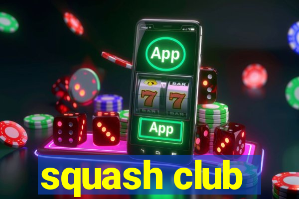 squash club