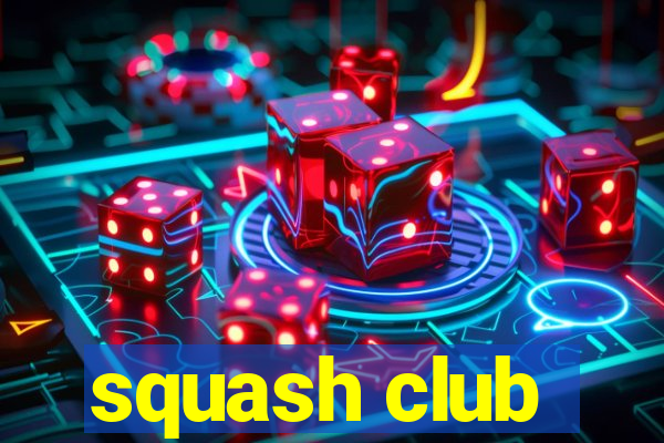 squash club