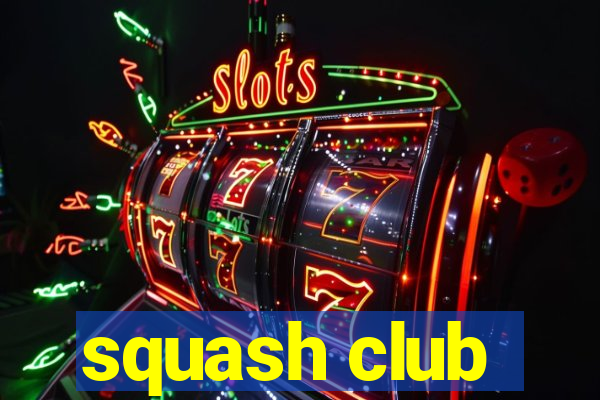 squash club