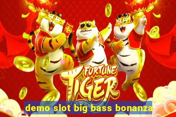 demo slot big bass bonanza