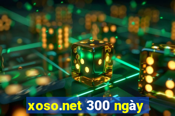 xoso.net 300 ngày