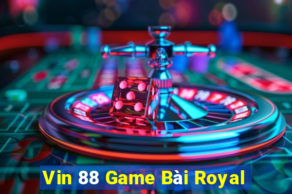 Vin 88 Game Bài Royal