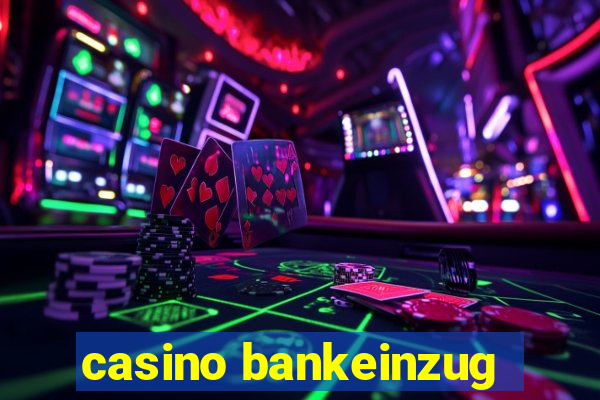 casino bankeinzug