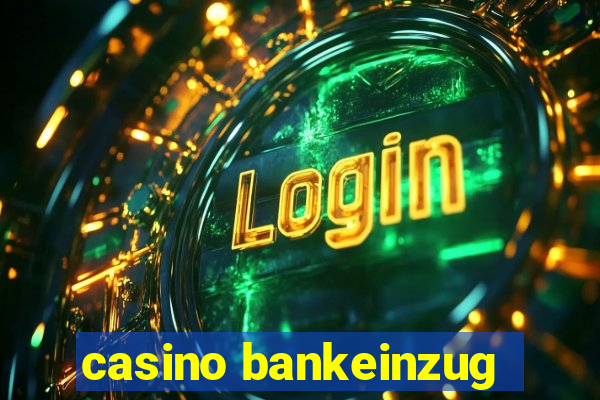 casino bankeinzug