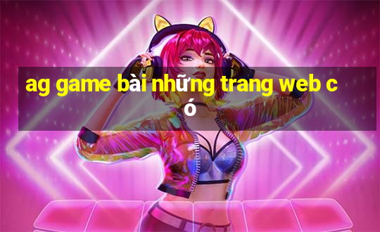 ag game bài những trang web có