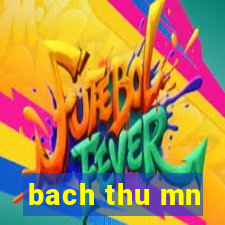 bach thu mn