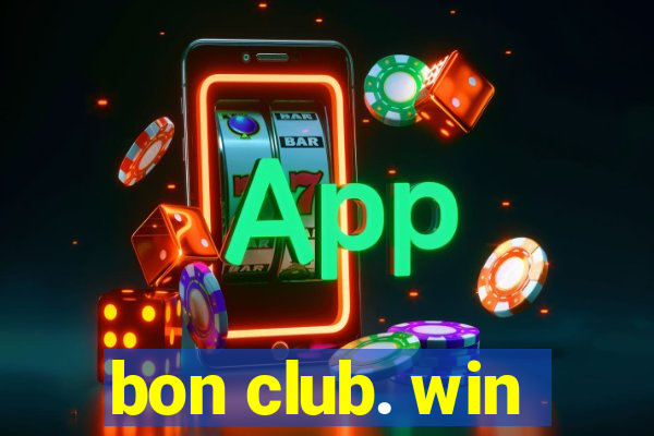 bon club. win