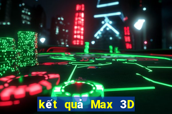 kết quả Max 3D ngày 27