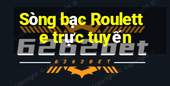 Sòng bạc Roulette trực tuyến