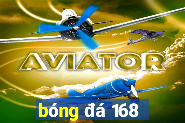 bóng đá 168