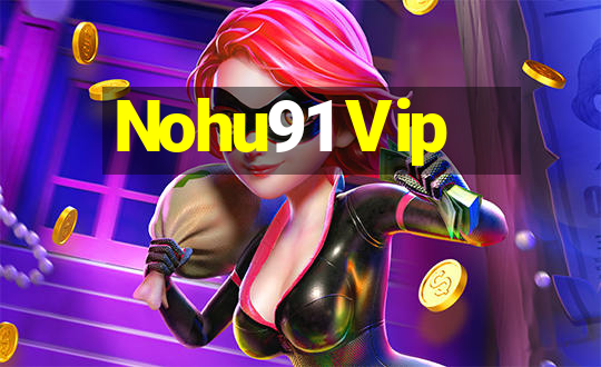 Nohu91 Vip