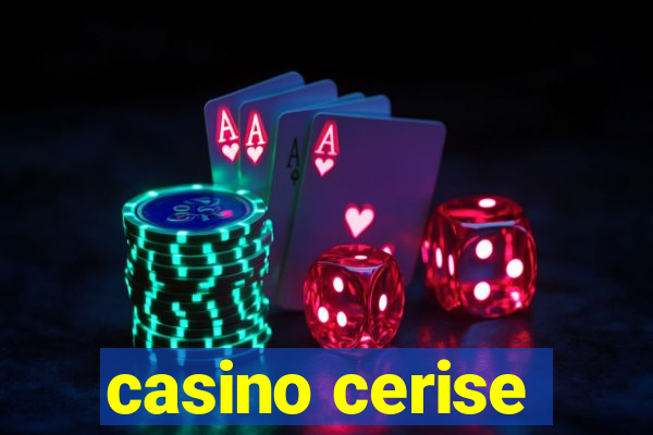 casino cerise