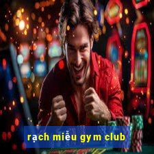 rạch miễu gym club