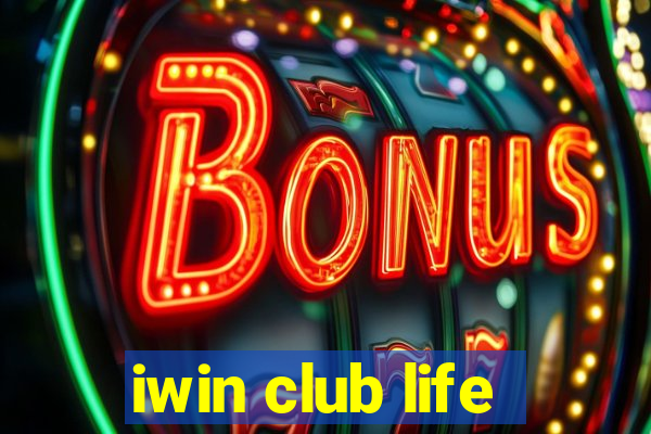 iwin club life