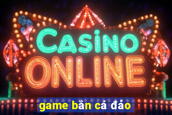 game bắn cá đảo