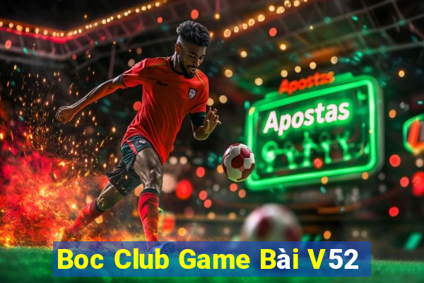 Boc Club Game Bài V52