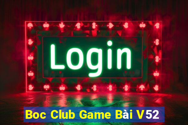 Boc Club Game Bài V52